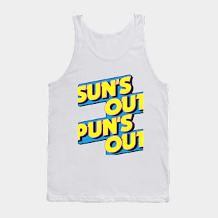 Sun's out pun's out Tank Top